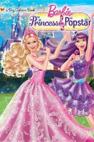 Cover of Princess and the Popstar Big Golden Book (Barbie)
