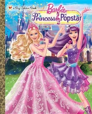Book cover for Princess and the Popstar Big Golden Book (Barbie)