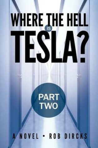 Cover of Where the Hell Is Tesla? (Part Two)