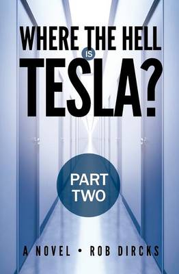 Book cover for Where the Hell Is Tesla? (Part Two)