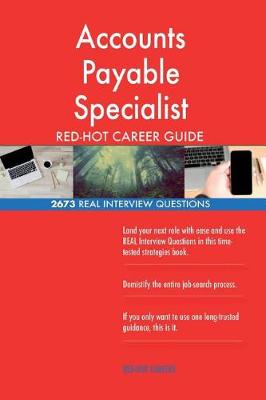 Book cover for Accounts Payable Specialist Red-Hot Career Guide; 2673 Real Interview Questions