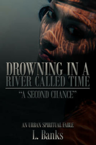 Cover of Drowning in a River Called Time