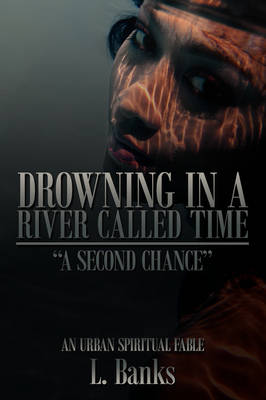 Book cover for Drowning in a River Called Time