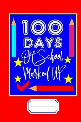 Cover of 100 Days of School Marked Up