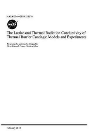 Cover of The Lattice and Thermal Radiation Conductivity of Thermal Barrier Coatings