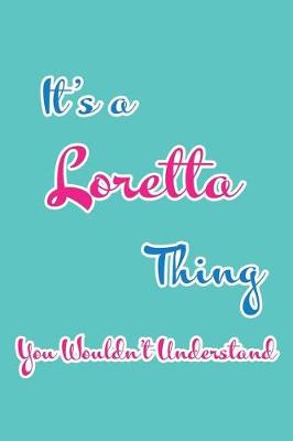 Book cover for It's a Loretta Thing You Wouldn't Understand