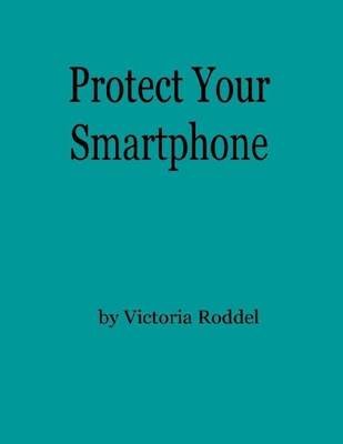 Book cover for Protect Your Smartphone