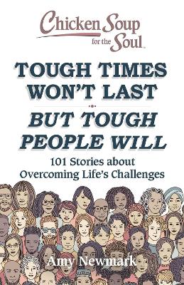 Book cover for Chicken Soup for the Soul: Tough Times Won't Last But Tough People Will