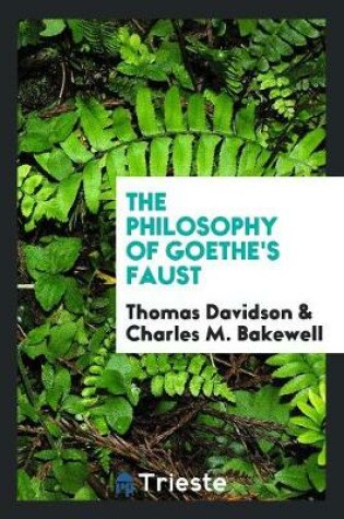 Cover of The Philosophy of Goethe's Faust;