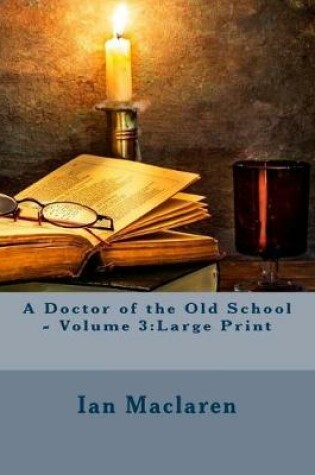 Cover of A Doctor of the Old School - Volume 3