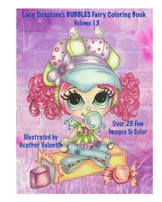 Cover of Lacy Sunshine's Bubbles Fairy Coloring Book Volume 13