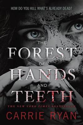 Book cover for The Forest of Hands and Teeth