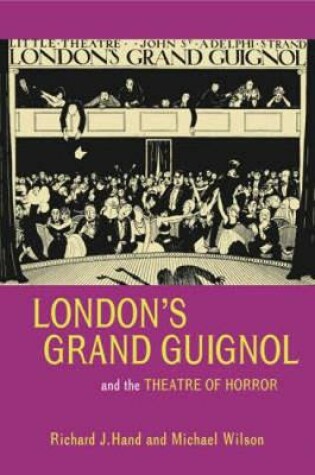 Cover of London’s Grand Guignol and the Theatre of Horror