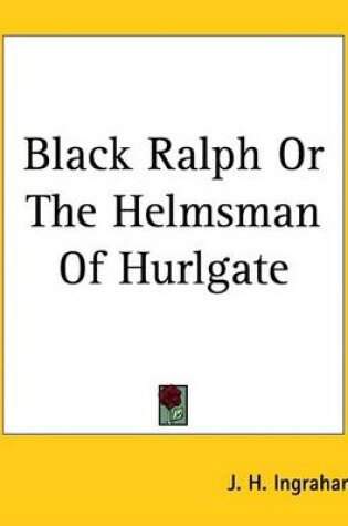 Cover of Black Ralph or the Helmsman of Hurlgate
