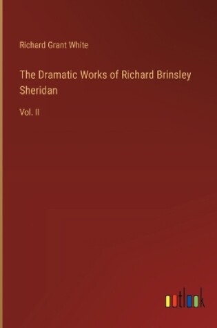 Cover of The Dramatic Works of Richard Brinsley Sheridan