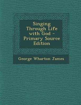 Book cover for Singing Through Life with God - Primary Source Edition