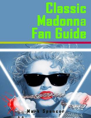 Book cover for Classic Madonna Fan Guide