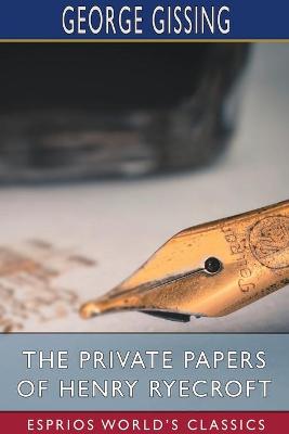 Book cover for The Private Papers of Henry Ryecroft (Esprios Classics)