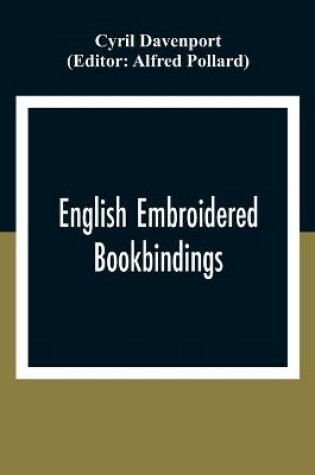 Cover of English Embroidered Book Bindings