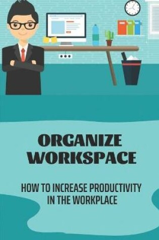 Cover of Organize Workspace