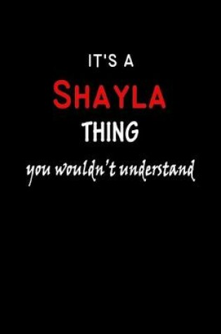 Cover of It's A Shayla Thing You Wouldn't Understand