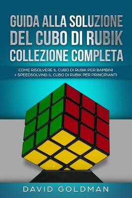 Book cover for Guida alla Soluzione del Cubo di Rubik Collezione Completa