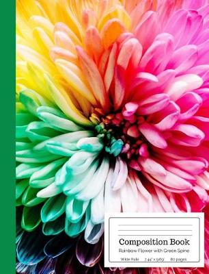 Cover of Composition Book Rainbow Flower with Green Spine Wide Rule