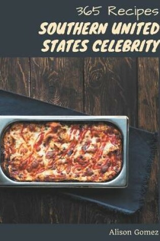 Cover of 365 Southern United States Celebrity Recipes