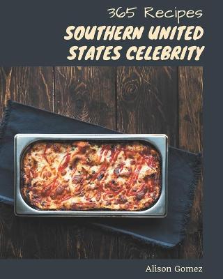 Book cover for 365 Southern United States Celebrity Recipes