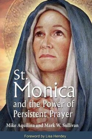 Cover of St. Monica and the Power of Persistent Prayer