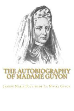 Cover of The Autobiography of Madame Guyon