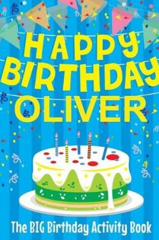 Cover of Happy Birthday Oliver - The Big Birthday Activity Book