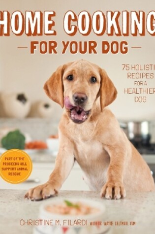 Cover of Home Cooking for Your Dog
