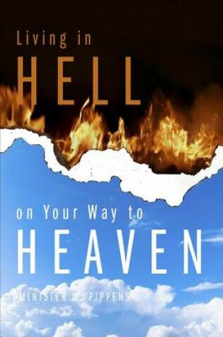 Cover of Living in Hell on Your Way to Heaven