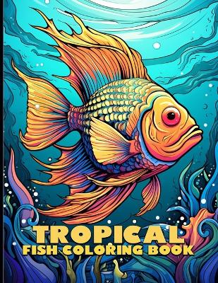 Book cover for Tropical Fish Coloring Book