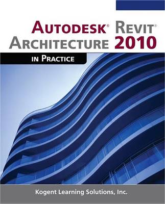 Book cover for Autodesk Revit Architecture 2010 in Practice