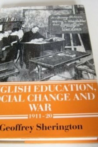 Cover of English Education, Social Change and War, 1911-20