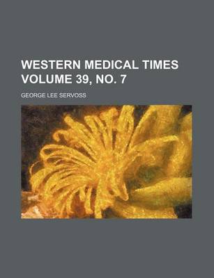 Book cover for Western Medical Times Volume 39, No. 7