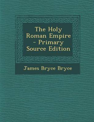 Book cover for The Holy Roman Empire - Primary Source Edition