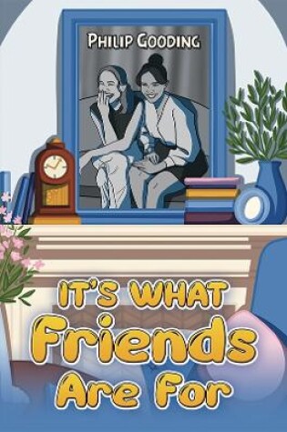Cover of It's What Friends Are For