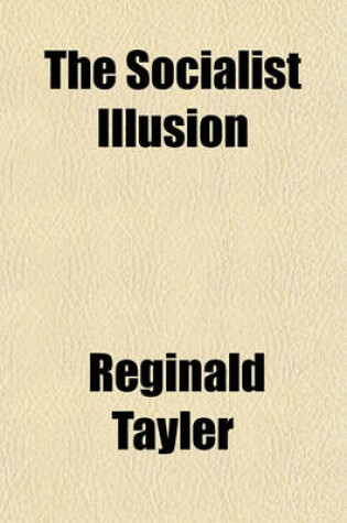 Cover of The Socialist Illusion