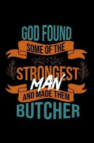 Cover of God found some of the strongest and made them butcher