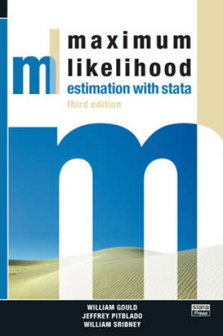 Cover of Maximum Likelihood Estimation with Stata, Third Edition
