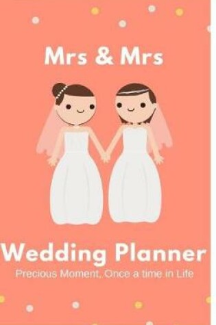 Cover of Mrs. & Mrs. Wedding Planner