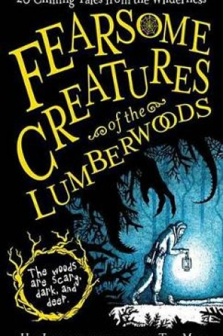 Cover of Fearsome Creatures of the Lumberwoods