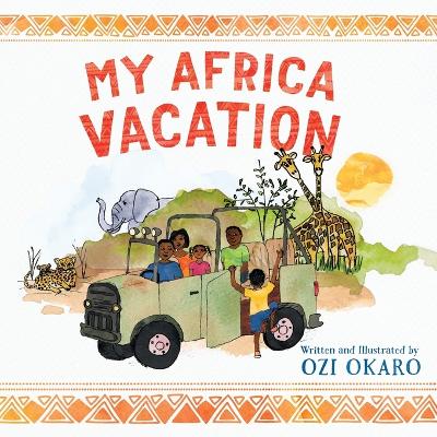 Book cover for My Africa Vacation
