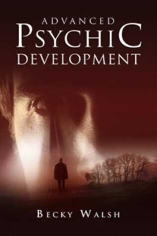 Cover of Advanced Psychic Development – Learn how to practise as a professional contemporary spiritual  medium