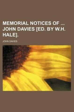 Cover of Memorial Notices of John Davies [Ed. by W.H. Hale].
