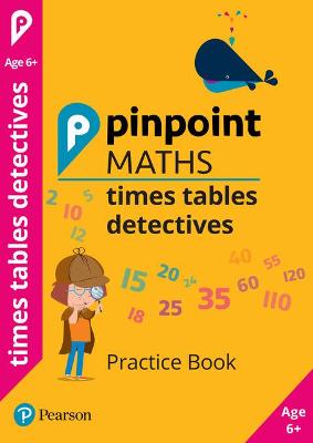 Book cover for Pinpoint Maths Times Tables Detectives Year 2