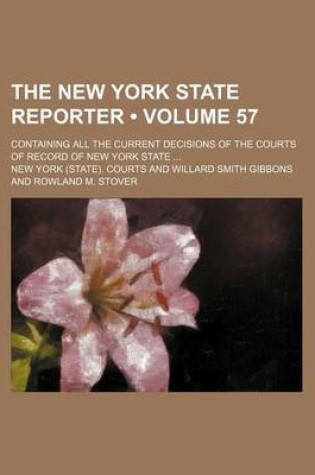 Cover of The New York State Reporter (Volume 57); Containing All the Current Decisions of the Courts of Record of New York State